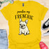 Pardon my frenchie - V1 - Innocent T-Shirt